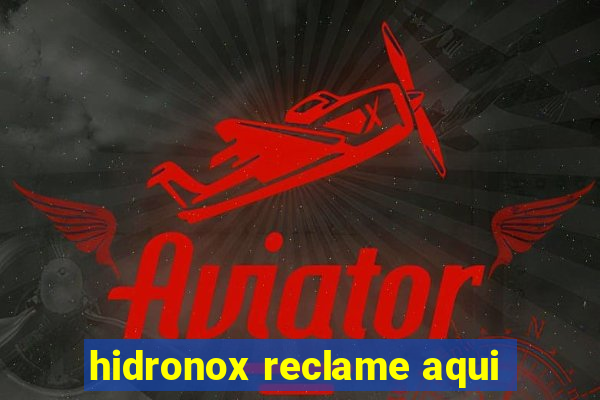 hidronox reclame aqui